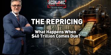 THE REPRICING: What Happens When $40 Trillion Comes Due