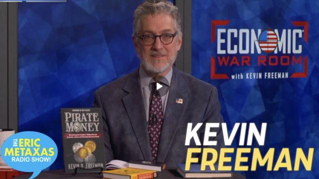 Kevin Talks with Eric Metaxas about Inflation and Pirate Monehy