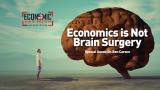 Economics Is Not Brain Surgery