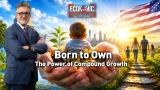 Born to Own: The Power of Compound Growth